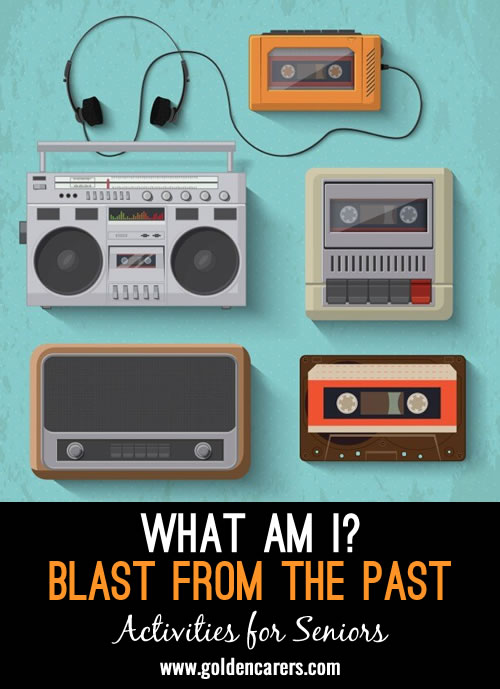 What am I? Blast from the Past